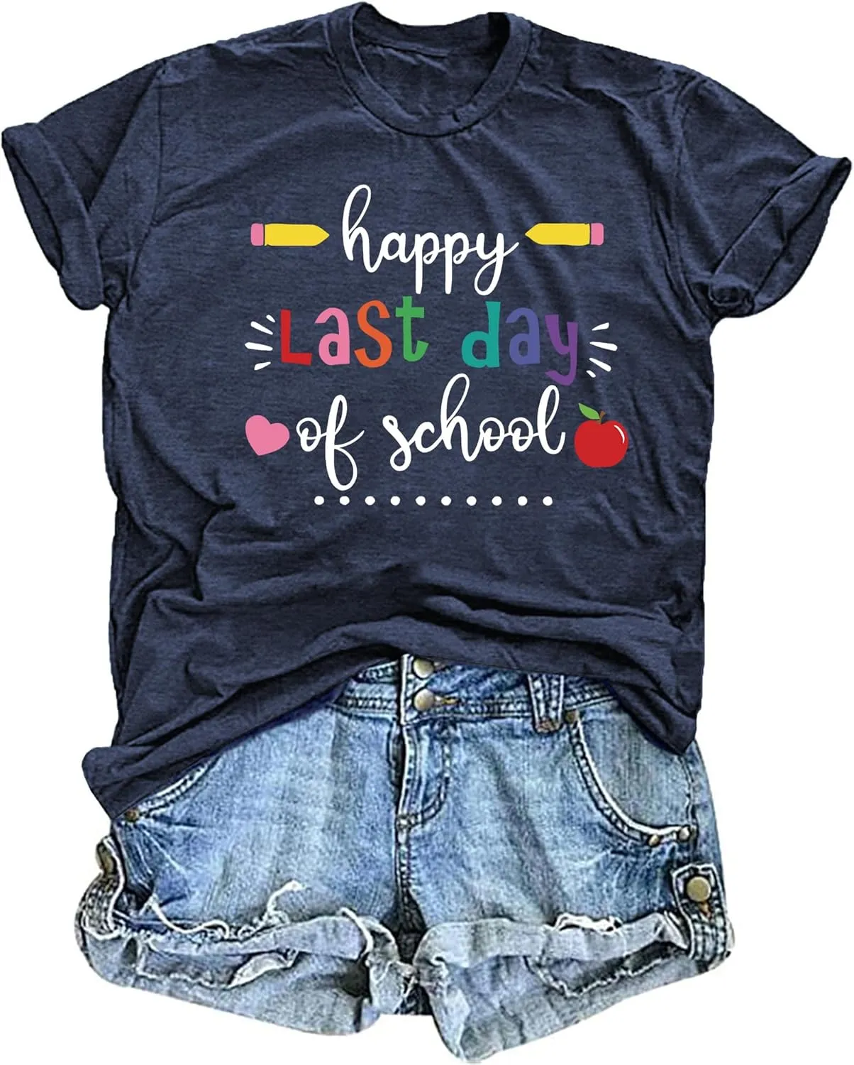 Happy Last Day of School Shirts for Women: Funny Teaching Tees End of The Year Teach Gift T-Shirt Tops