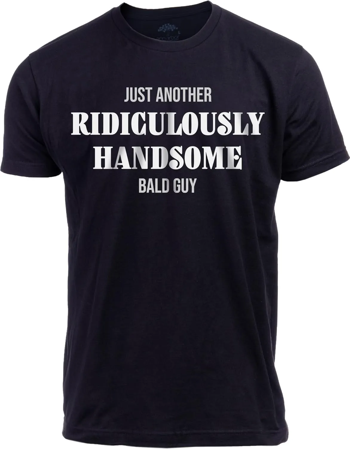 Just Another Sexy Bald Guy | Funny Dad Husband Grandpa Joke Dude Men Humor T-Shirt