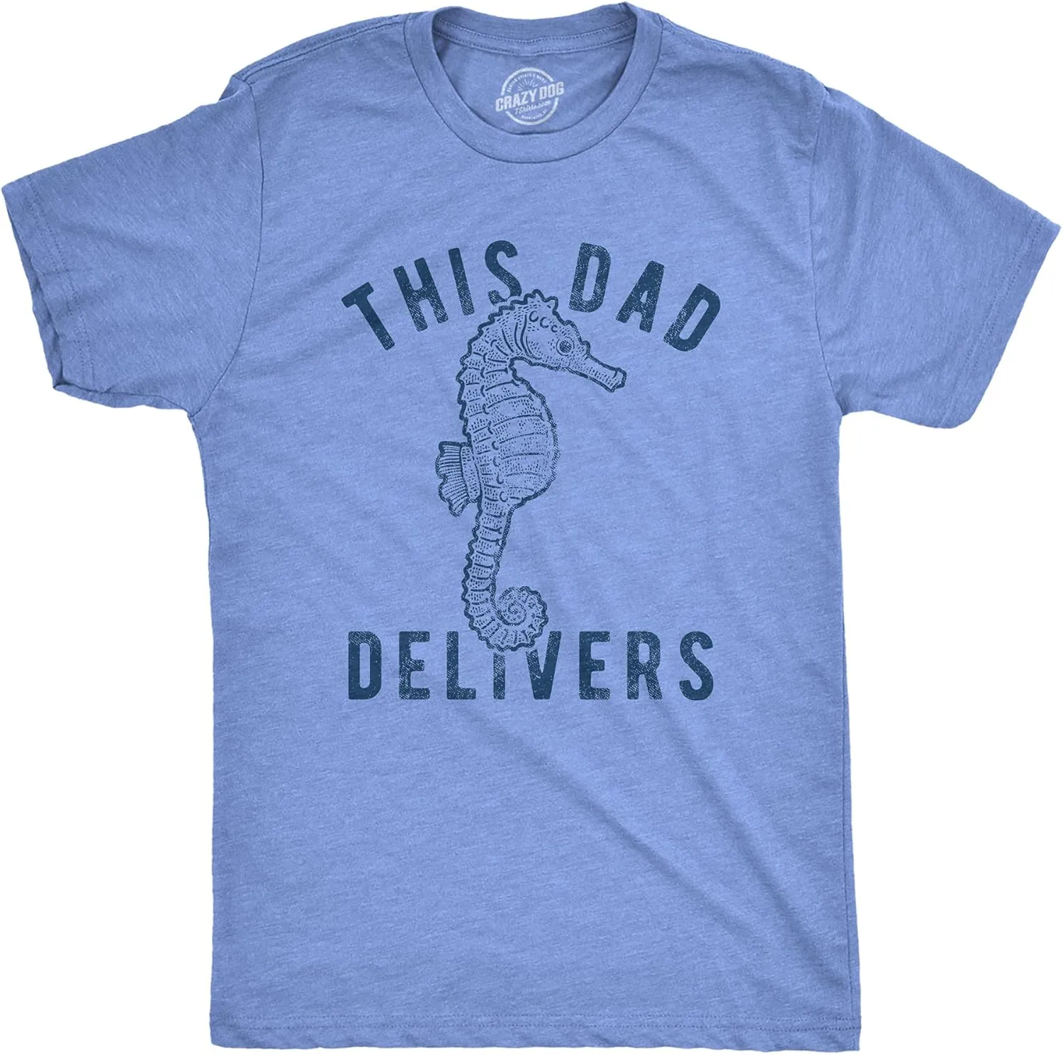 Mens This Dad Delivers T Shirt Funny Seahorse Humor Father's Day Birth Novelty Tee